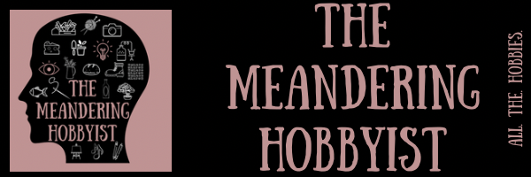 The Meandering Hobbyist